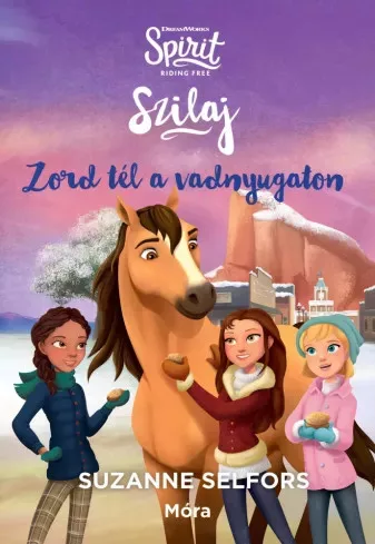 Suzanne Selfors - Szilaj - Zord tél a vadnyugaton (e-könyv)