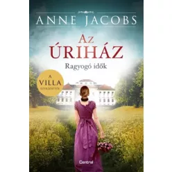 Anne Jacobs - Az úriház – Ragyogó idők (e-könyv)