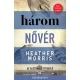Morris Heather - A három nővér (e-könyv)