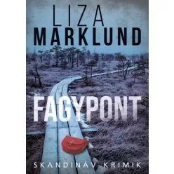 Liza Marklund - Fagypont (e-könyv)