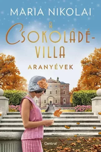 Maria Nikolai - A csokoládévilla – Aranyévek (e-könyv)
