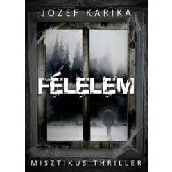 Jozef Karika - Félelem (e-könyv)