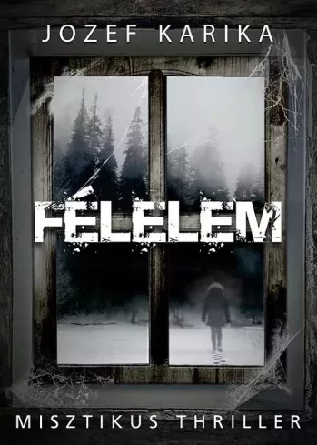 Jozef Karika - Félelem (e-könyv)