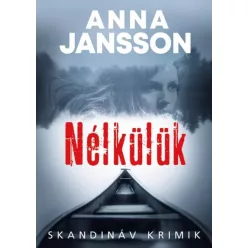 Anna Jansson - Nélkülük (e-könyv)