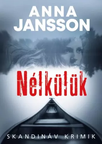Anna Jansson - Nélkülük (e-könyv)