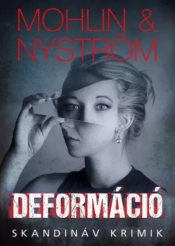 Peter Mohlin, Peter Nyström - Deformáció (e-könyv)