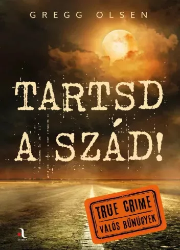 Gregg Olsen - Tartsd a szád! (e-könyv)