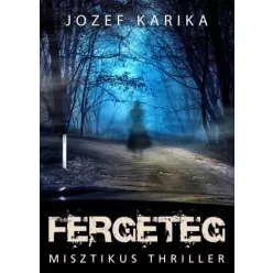 Jozef Karika - Fergeteg (e-könyv)