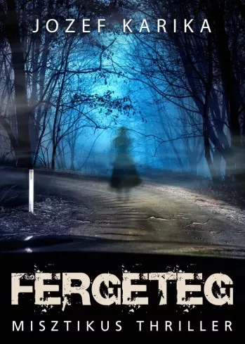 Jozef Karika - Fergeteg (e-könyv)
