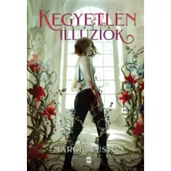 Margie Fuston - Kegyetlen illúziók (e-könyv)