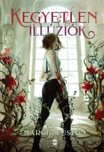 Margie Fuston - Kegyetlen illúziók (e-könyv)
