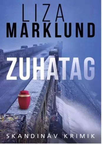 Liza Marklund - Zuhatag (e-könyv)