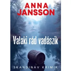 Anna Jansson - Valaki rád vadászik (e-könyv)