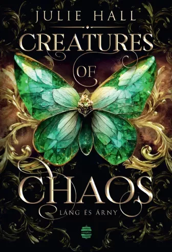 Julie Hall - Creatures of Chaos - Láng és árny (e-könyv)