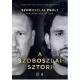 Kálnoki Kis Attila, Szoboszlai Zsolt - A Szoboszlai-sztori (e-könyv)