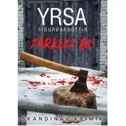 Yrsa Sigurðardóttir - Zárkózz be! (e-könyv)