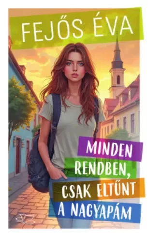 Fejős Éva - Minden rendben, csak eltűnt a nagyapám (e-könyv)
