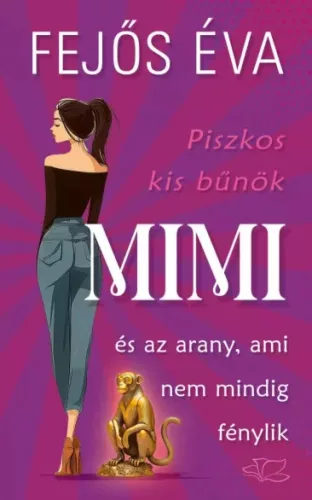 Fejős Éva - Mimi és az arany, ami nem mindig fénylik (e-könyv)