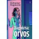 Wallacher Magdolna - Diagnózisa: orvos (e-könyv)