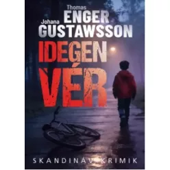 Johana Gustawsson, Thomas Enger - Idegen vér (e-könyv)