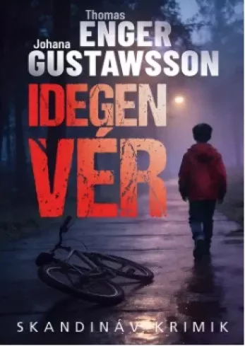 Johana Gustawsson, Thomas Enger - Idegen vér (e-könyv)