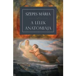 Szepes Mária - A lélek anatómiája (e-könyv)