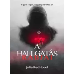Julia RedHood - A hallgatás rabjai (e-könyv)