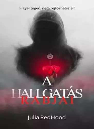 Julia RedHood - A hallgatás rabjai (e-könyv)
