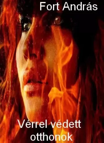 Fort András - Vérrel védett otthonok (e-könyv)
