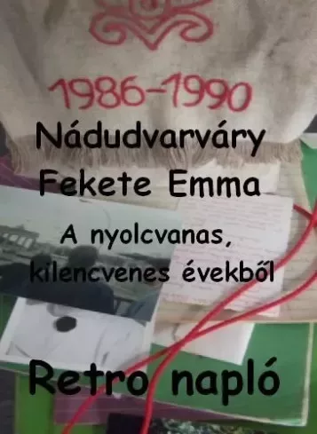 Nádudvarváry Fekete Emma - Retro napló (e-könyv)