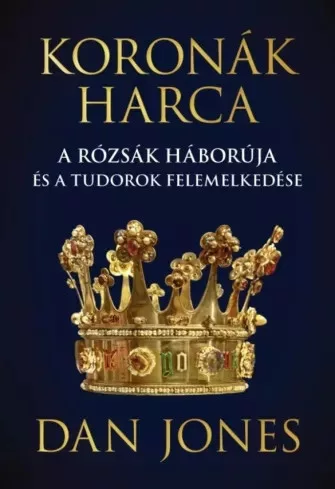 Dan Jones - Koronák harca (e-könyv)