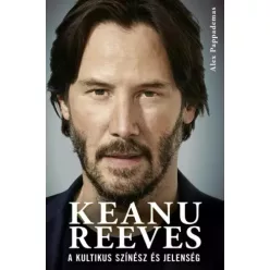 Alex Pappademas - Keanu Reeves (e-könyv)