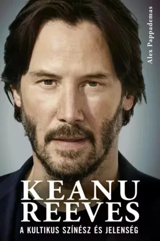 Alex Pappademas - Keanu Reeves (e-könyv)