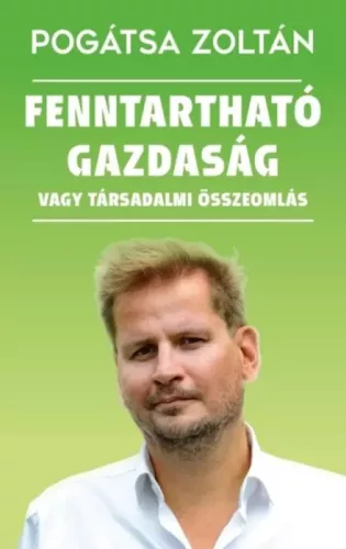 Pogátsa Zoltán - Fenntartható gazdaság vagy társadalmi összeomlás (e-könyv)