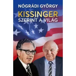 Nógrádi György - Kissinger szerint a világ (e-könyv)
