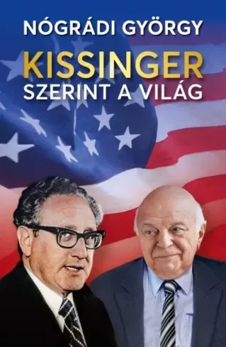 Nógrádi György - Kissinger szerint a világ (e-könyv)