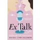 Rachel Lynn Solomon - Ex ​Talk (e-könyv)