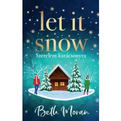   Beth Moran - Let ​It Snow – Szerelem karácsonyra (e-könyv)