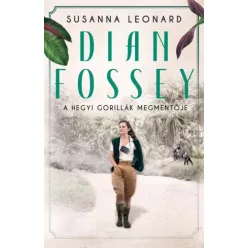   Susanna Leonard - Dian Fossey - A hegyi gorillák megmentője (e-könyv)