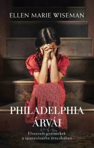 Ellen Marie Wiseman - Philadelphia árvái (e-könyv)