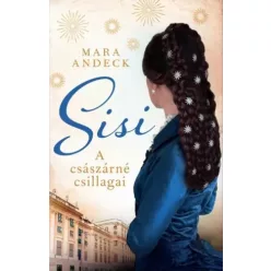 Mara Andeck - Sisi – A császárné csillagai (e-könyv)