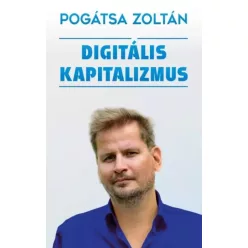 Pogátsa Zoltán - Digitális kapitalizmus (e-könyv)