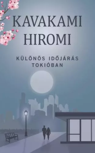 Kavakami Hiromi - Különös időjárás Tokióban (e-könyv)
