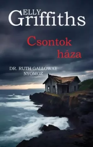 Elly Griffiths - Csontok háza (e-könyv)