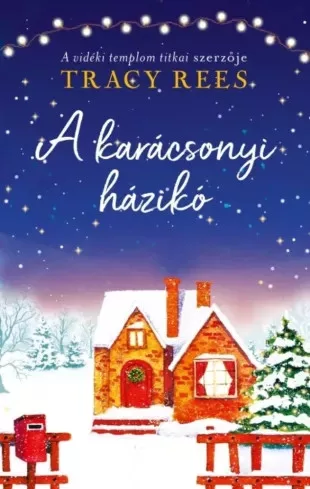 Tracy Rees - A karácsonyi házikó (e-könyv)
