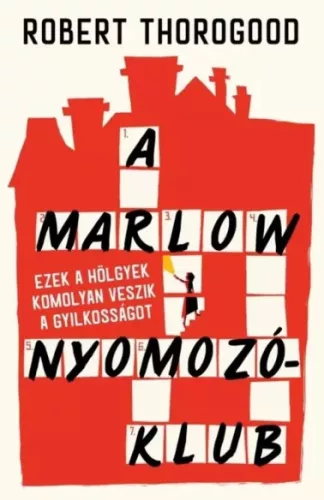 Robert Thorogood - A Marlow Nyomozóklub (e-könyv)