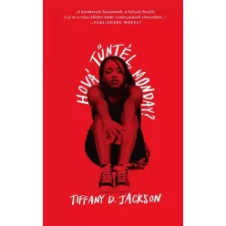 Tiffany D. Jackson - Hová tűntél, Monday? (e-könyv)