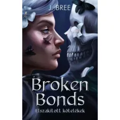 J. Bree - Broken Bonds - Elszakított kötelékek (e-könyv)