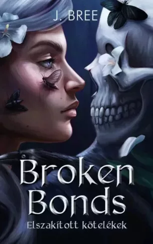 J. Bree - Broken Bonds - Elszakított kötelékek (e-könyv)