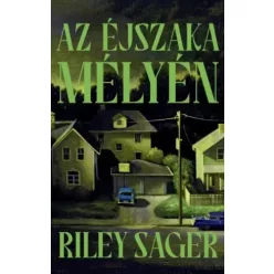 Riley Sager - Az éjszaka mélyén (e-könyv)